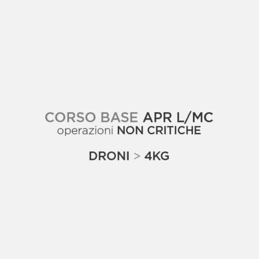 Corso Base APR L/Mc (droni mag. 4 Kg)