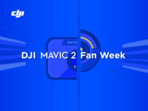 dji_mavic_2_fan_week